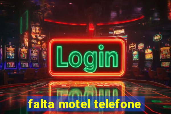 falta motel telefone